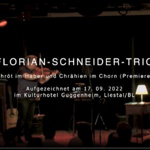 Film Konzertmitschnitt Premiere Chröt im Haber und Chrähien im Chorn